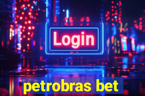petrobras bet